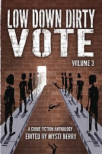 Low Down Dirty Vote Volume 3: The Color of My Vote