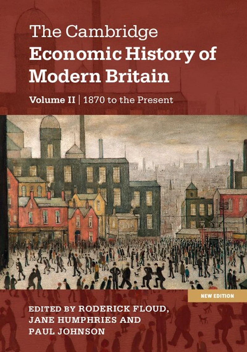 The Cambridge Economic History Of Modern Britain 2 Volume Paperback Set