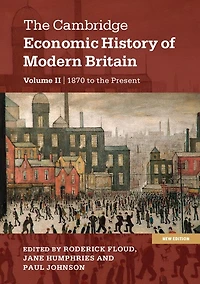 The Cambridge Economic History Of Modern Britain 2 Volume Paperback Set