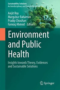 Environment and Public Health: Insights towards Theory, Evidences Sustainable Solutions