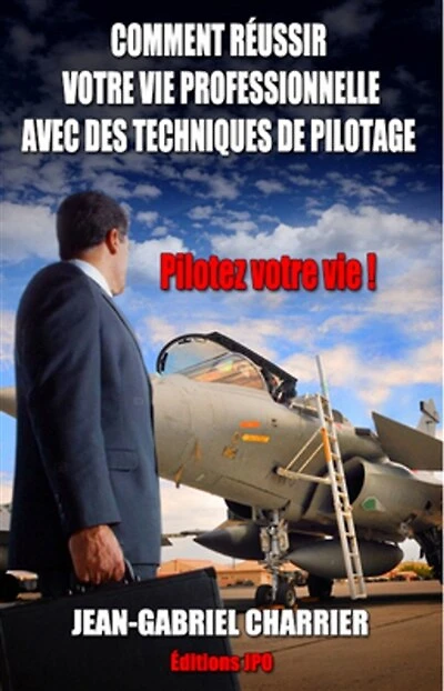 Comment réussir votre vie professionnelle avec des techniques de pilotage