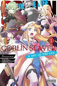 Goblin Slayer: A Day the Life, Vol. 1 (manga)