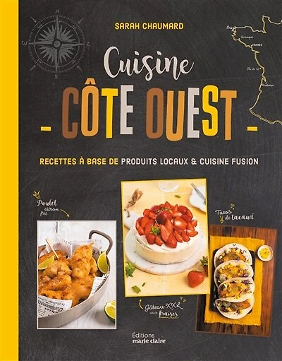 Cuisine côte Ouest: recettes à base de produits locaux & cuisine fusion