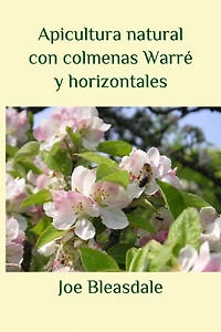 Apicultura natural con colmenas Warré y horizontales