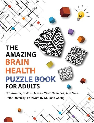 The Amazing Brain Health Puzzle Book For Adults: Crosswords, Sudoku, Mazes, Word Searches, And More!