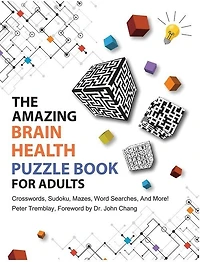 The Amazing Brain Health Puzzle Book For Adults: Crosswords, Sudoku, Mazes, Word Searches, And More!