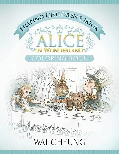 Filipino Children's Book: Alice in Wonderland (English and Filipino Edition)