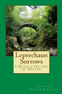 Leprechaun Sorrows: A Magical History of Ireland