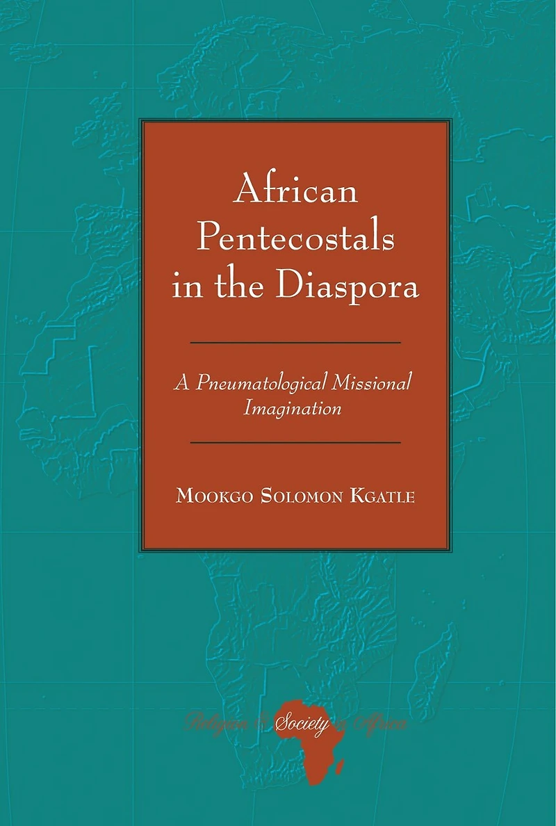 African Pentecostals the Diaspora: A Pneumatological Missional Imagination