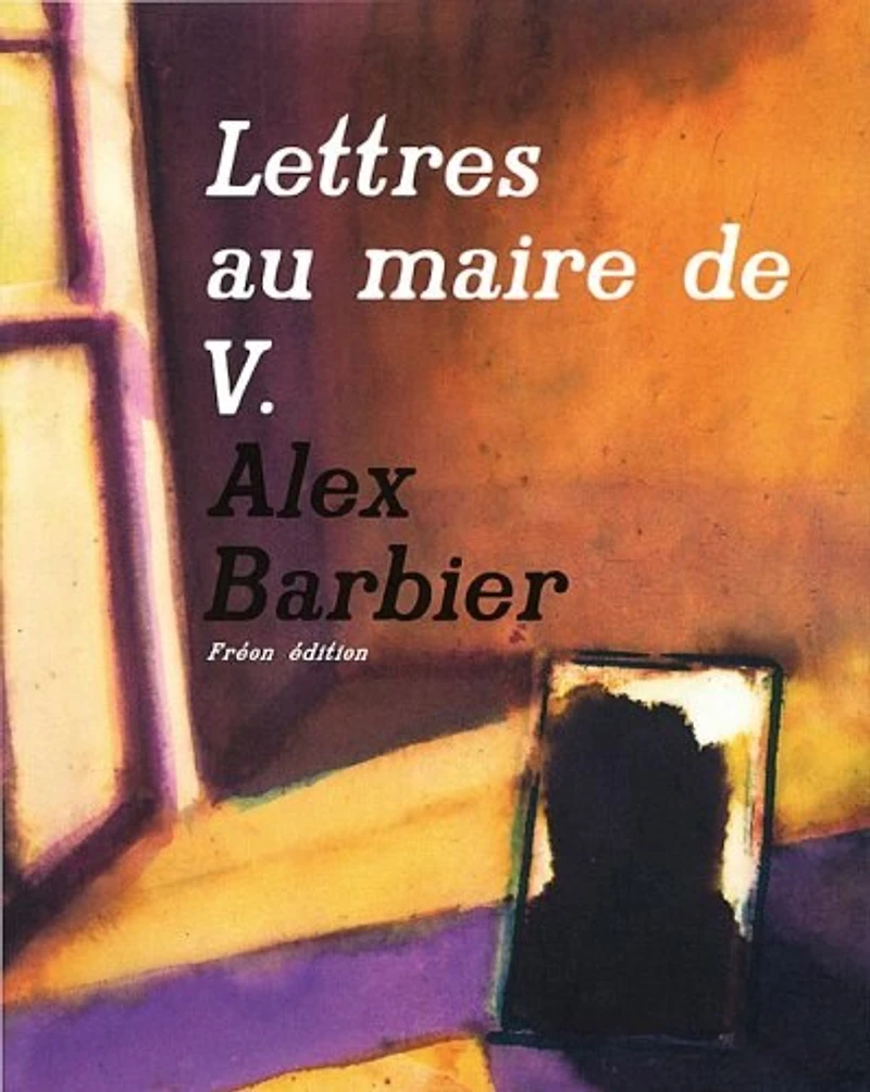 Lettres au maire de V., Vol. 1