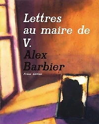 Lettres au maire de V., Vol. 1