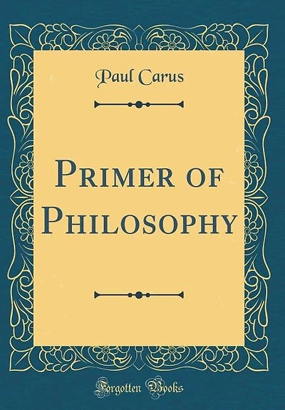 Primer of Philosophy (Classic Reprint)