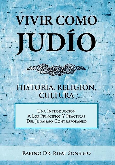 Vivir Como Judio: Historia, Religion, Cultura