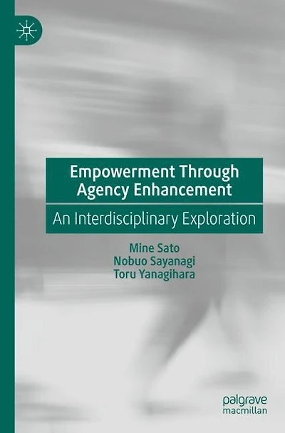 Empowerment Through Agency Enhancement: An Interdisciplinary Exploration