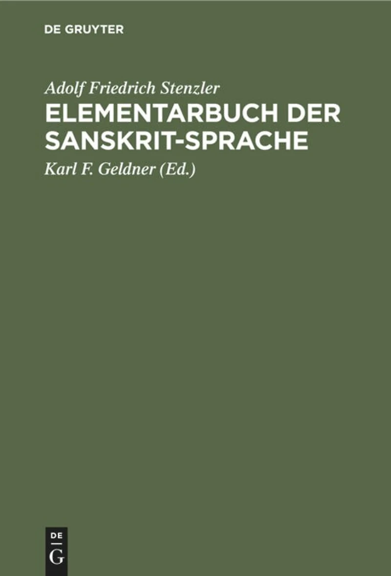 Elementarbuch der Sanskrit-Sprache: Grammatik, Texte, Wörterbuch