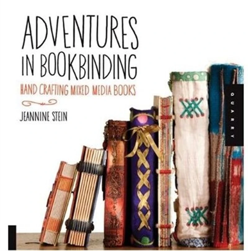 Adventures Bookbinding: Handcrafting Mixed-Media Books: Books