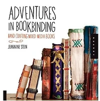 Adventures Bookbinding: Handcrafting Mixed-Media Books: Books