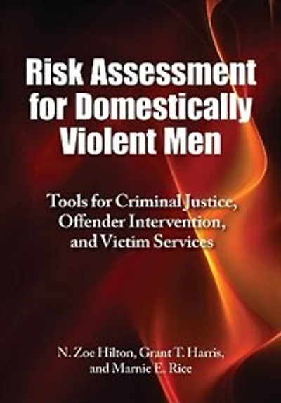 Domestic Violence Risk Assessment: Tools For Effective Prediction And Management