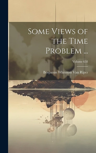 Some Views of the Time Problem ...; Volume 638