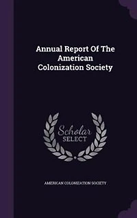 Annual Report Of The American Colonization Society