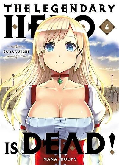 The legendary hero is dead, Vol. 6