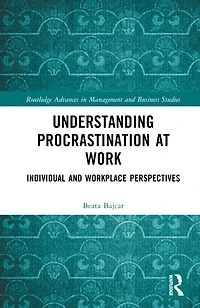 Understanding Procrastination at Work: Individual and Workplace Perspectives