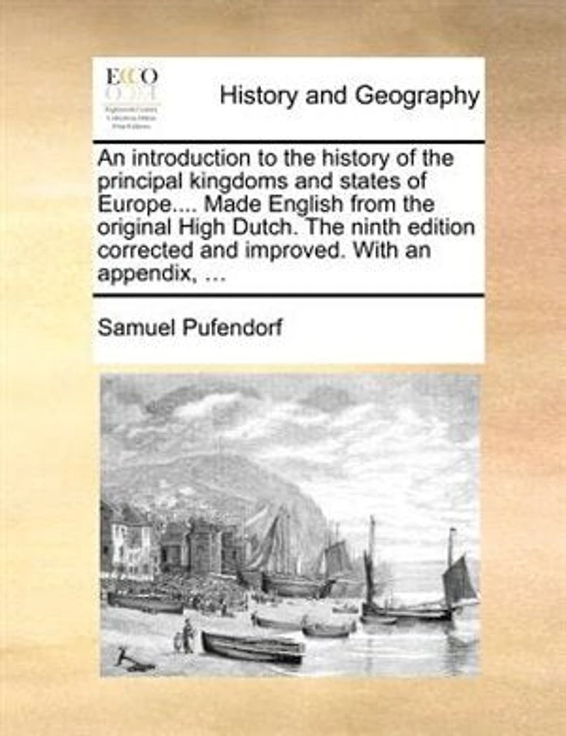 An Introduction to the History of Principal Kingdoms and States Europe