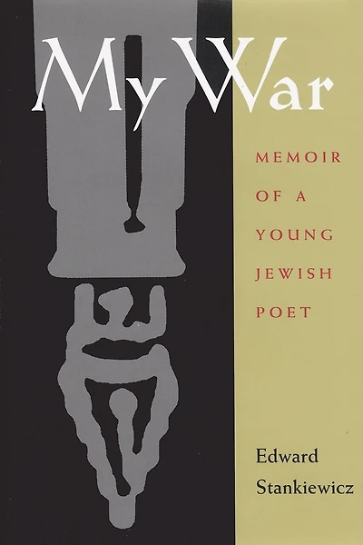 My War: Memoir Of A Young Jewish Poet