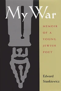 My War: Memoir Of A Young Jewish Poet