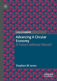 Advancing A Circular Economy: Future without Waste
