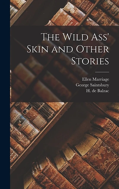 The Wild Ass' Skin and Other Stories
