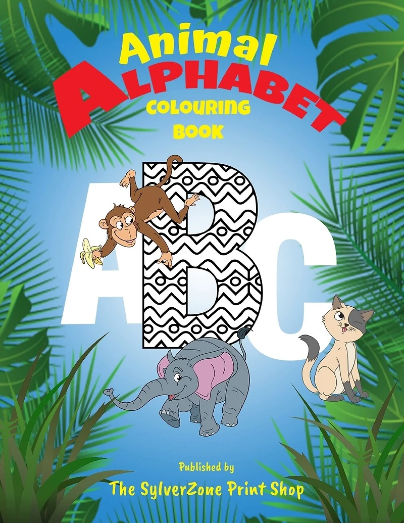Animal Alphabet Colouring Book: Children's colouring book - learning the ABC with fun