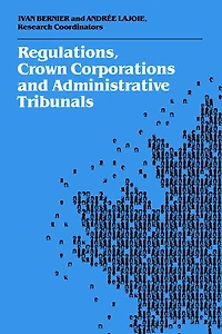 Regulations, Crown Corporations and Administrative Tribunals: Royal Commission