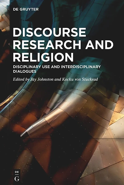 Discourse Research and Religion: Disciplinary Use Interdisciplinary Dialogues