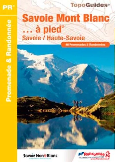 Les deux Savoies... à pied : 46 circuits dont 5 adaptés la marche nordique: nordique