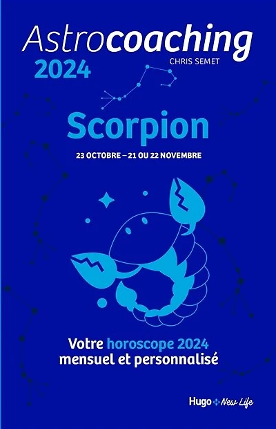 Astrocoaching 2024: Scorpion, 23 octobre-21 ou 22 novembre