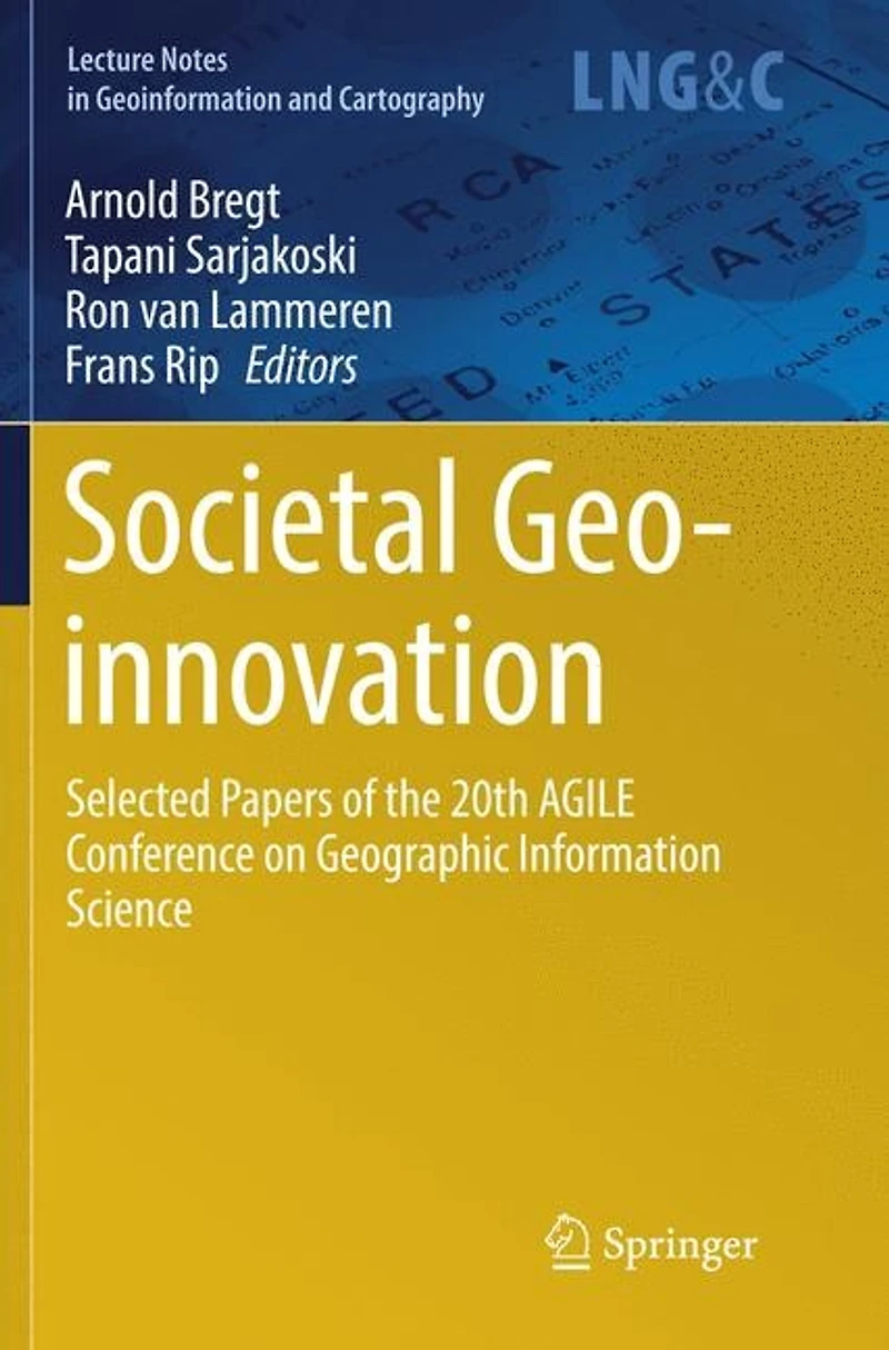 Societal Geo-innovation: Selected Papers Of The 20th Agile Conference On Geographic Information Science