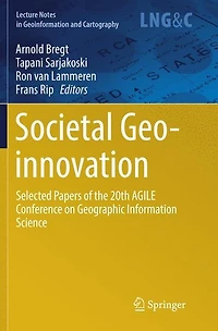 Societal Geo-innovation: Selected Papers Of The 20th Agile Conference On Geographic Information Science