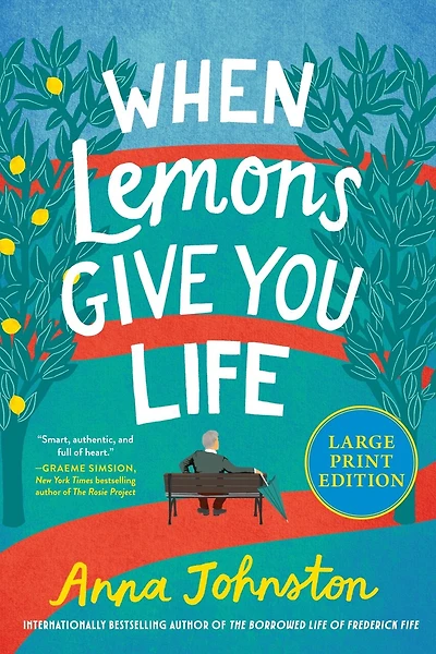 When Lemons Give You Life (Large Print): A Novel