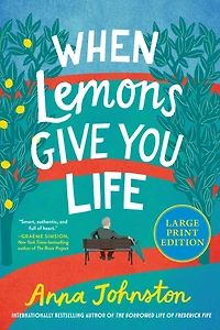 When Lemons Give You Life (Large Print): A Novel