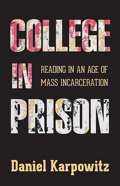 College Prison: Reading An Age Of Mass Incarceration