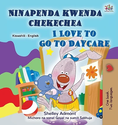 I Love to Go to Daycare (Swahili English Bilingual Book for children