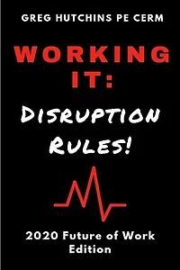 Working It: Disruption Rules: 2020 Edition