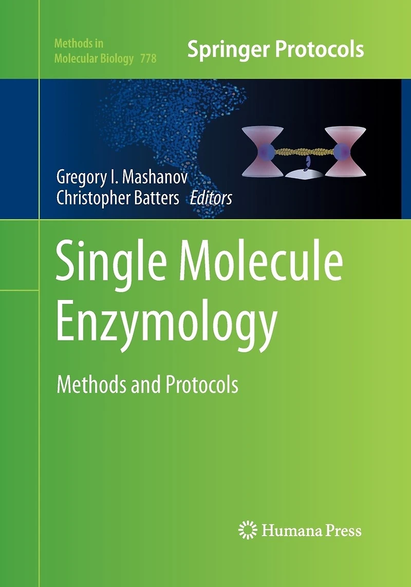 Single Molecule Enzymology: Methods And Protocols
