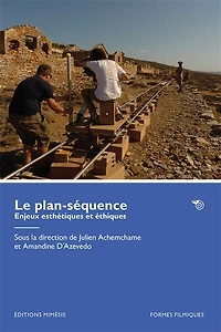 Le plan-séquence: enjeux esthétiques et éthiques