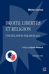 Droits, libertés et religion: Une relation paradoxale