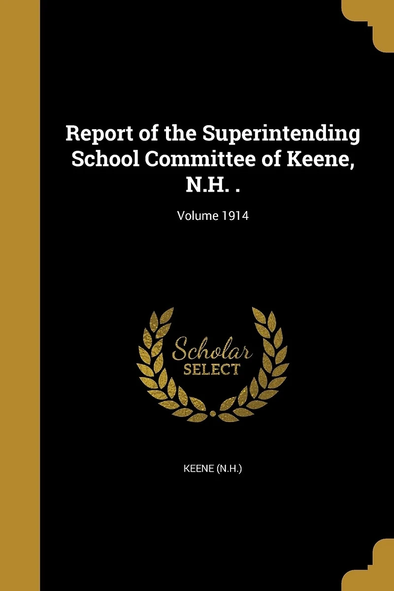 Report of the Superintending School Committee Keene