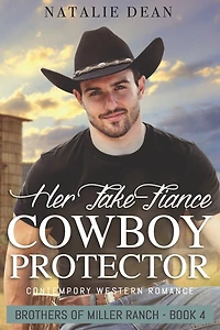 Her Fake-Fiance Cowboy Protector: Western Romance Novel