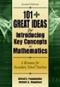 101+  Great Ideas For Introducing Key Concepts In Mathematics: A Resource For Secondary School Teachers