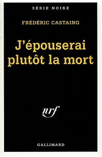 J'épouserai plutôt la mort